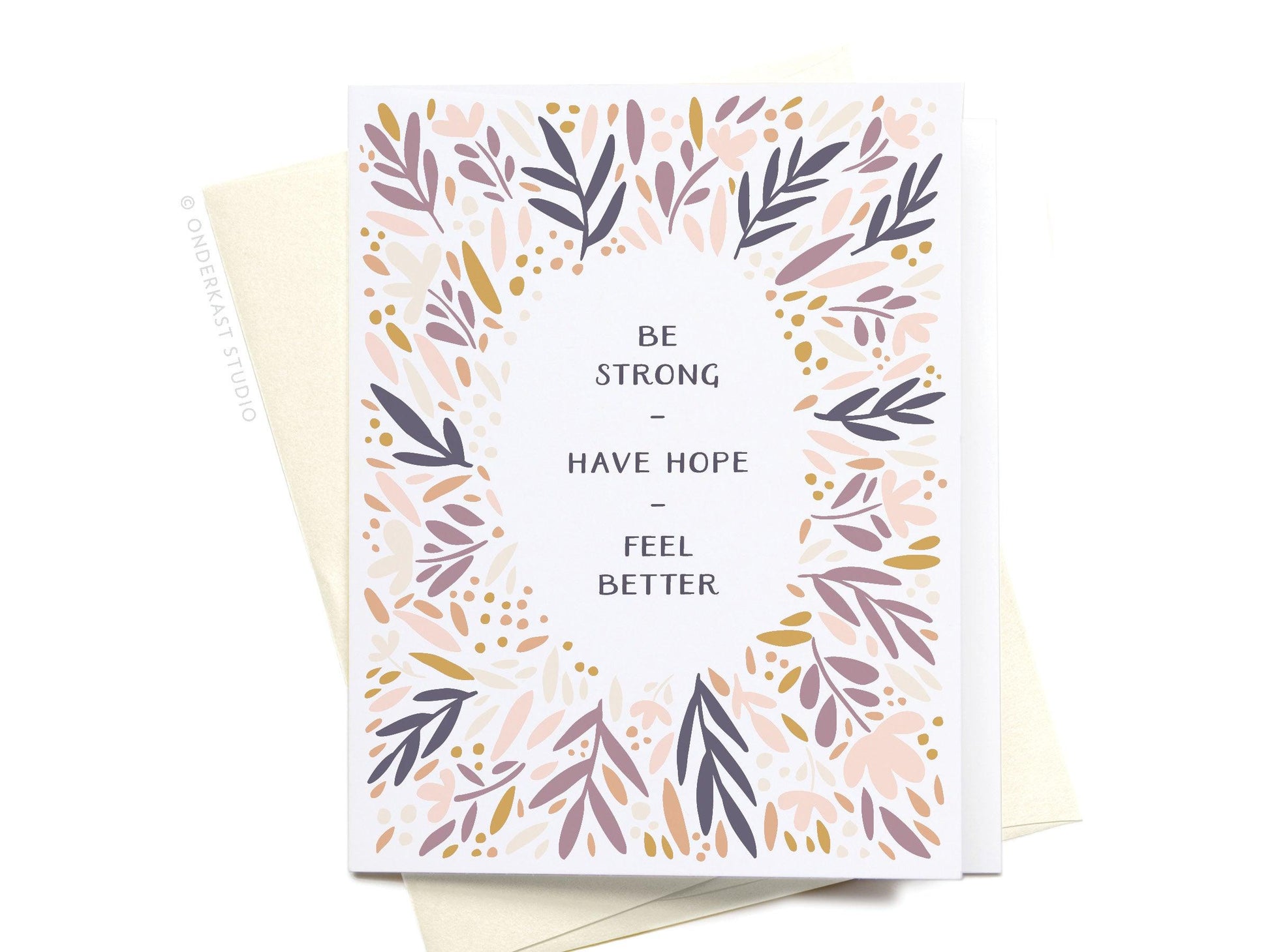 Be Strong Have Hope Feel Better Hand illustrated Greeting Card - Ollijewelry