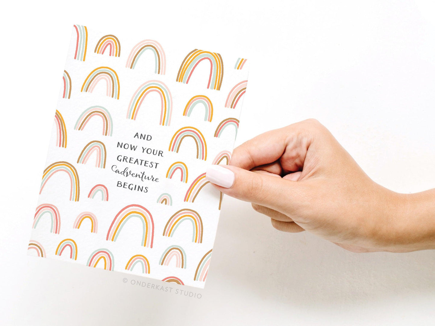 Rainbows Greeting Card And Now Your Greatest Adventure Begins - Ollijewelry