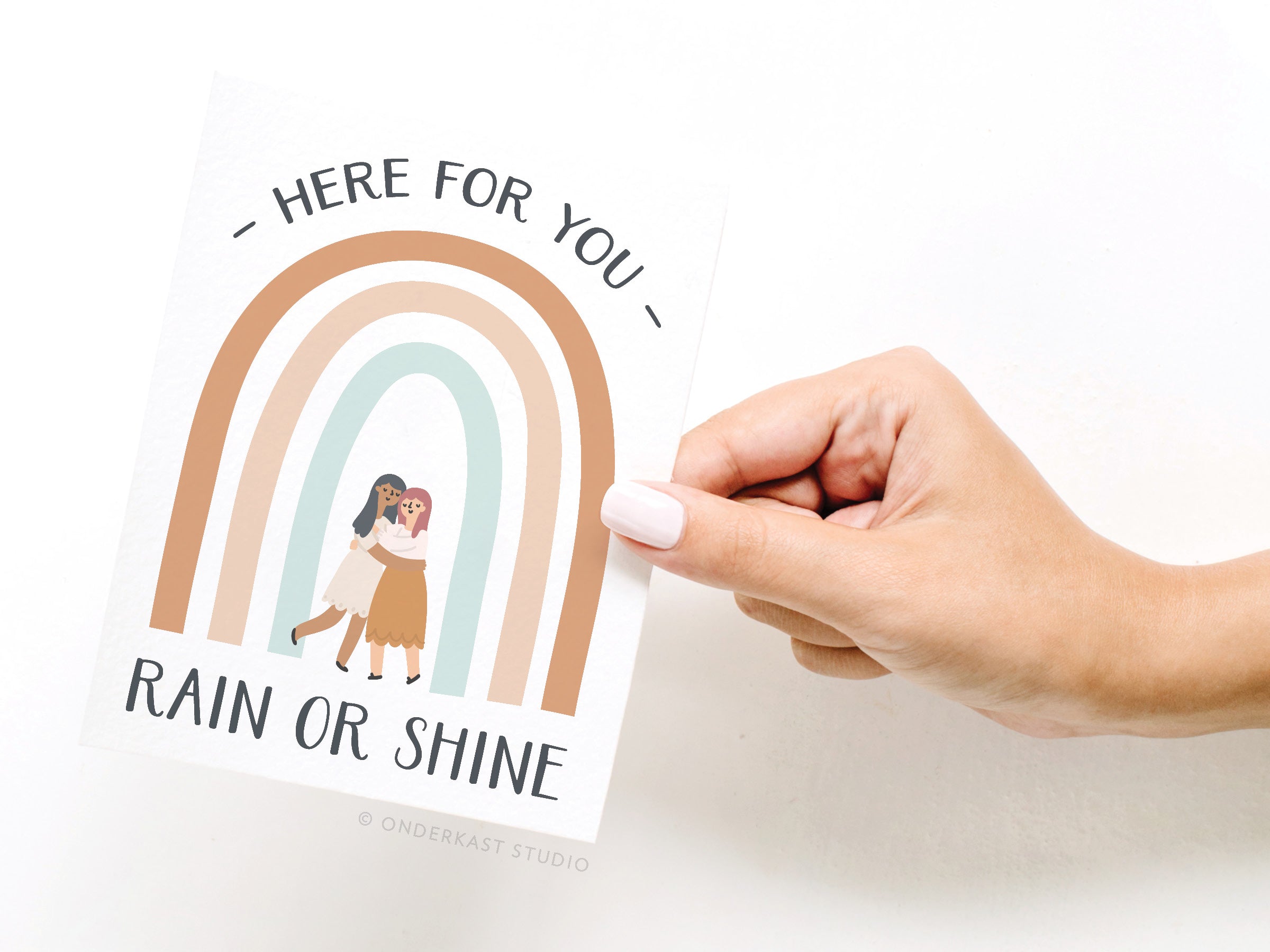 Here For You Rain or Shine Greeting Card