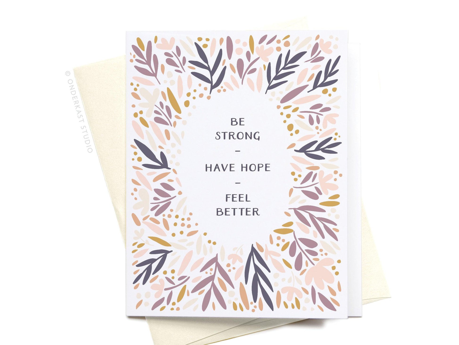 Be Strong Have Hope Feel Better Hand illustrated Greeting Card - Ollijewelry