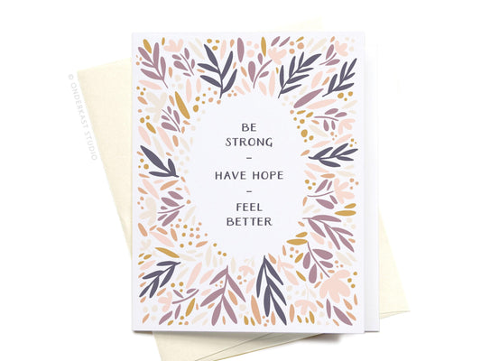 Be Strong Have Hope Feel Better Hand illustrated Greeting Card - Ollijewelry