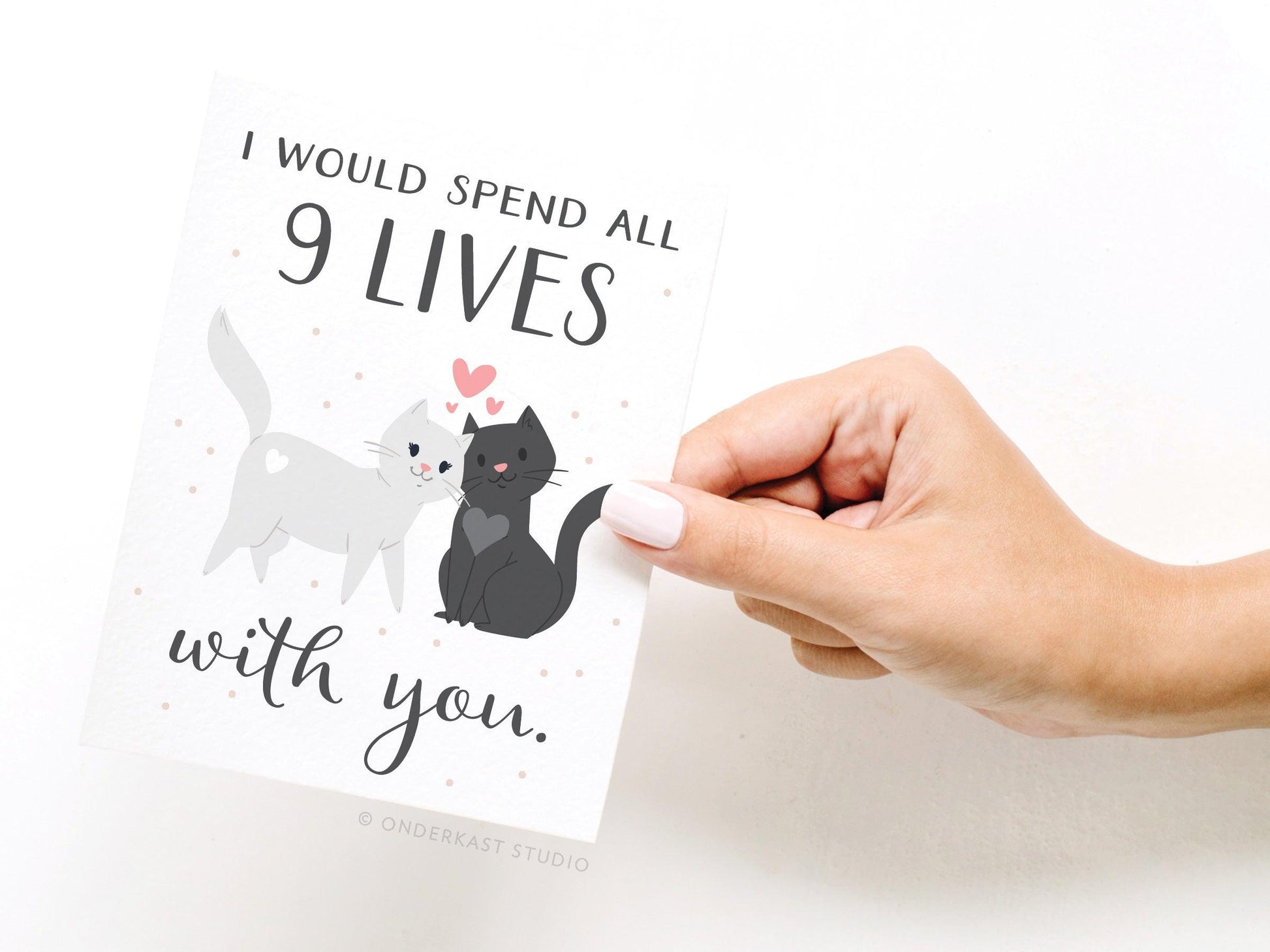 I Would Spend All 9 Lives With You Greeting Card - Ollijewelry