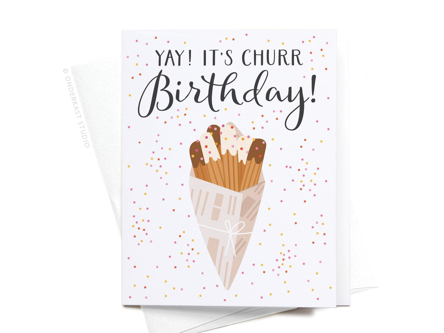 Yay It’s Churr Birthday Churros Greeting Card - Ollijewelry