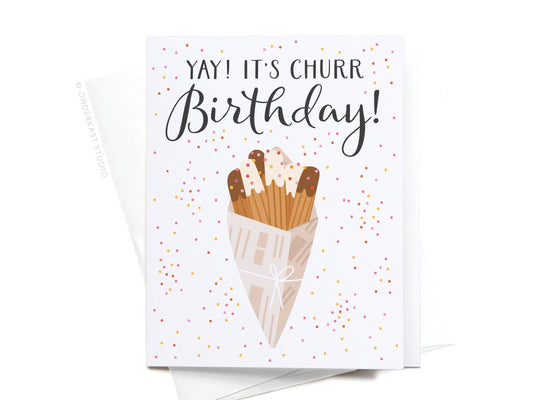 Yay It’s Churr Birthday Churros Greeting Card - Ollijewelry